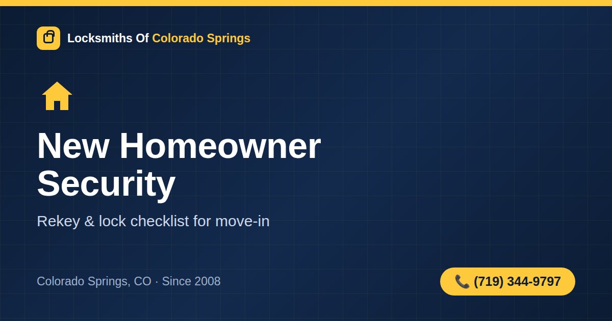 New Homeowner Security Checklist in Colorado Springs: 8 Things to Do Before Move-In Night